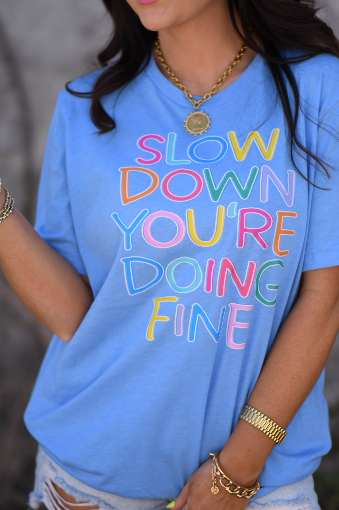 Slow Down You're Doing Fine Tee