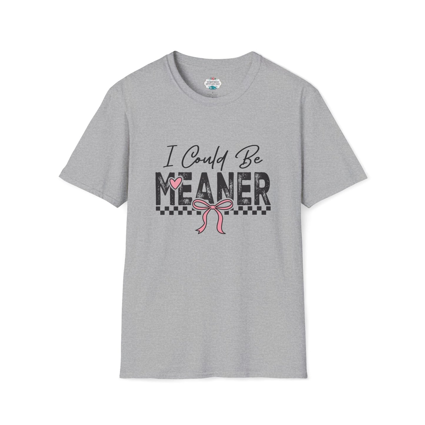I COULD BE MEANER T-SHIRT - CUTE CHECKERED PINK BOW CUSTOM TSHIRT