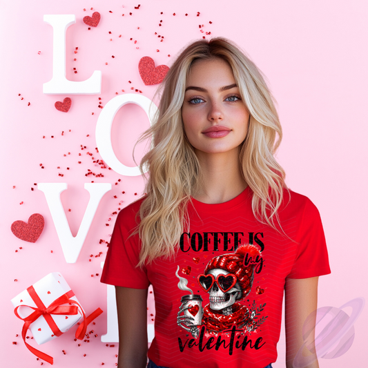 COFFEE IS MY VALENTINE TEE