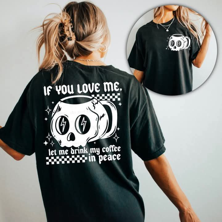 DRINK MY COFFEE IN PEACE - POCKET PRINT DOUBLE SIDED TEE