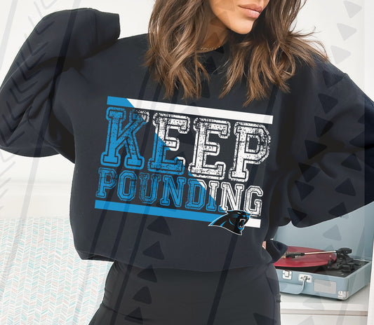 KEEP POUNDING SWEATSHIRT