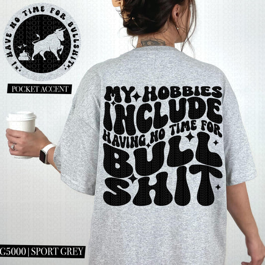 NO TIME FOR BULLSHIT - POCKET PRINT DOUBLE SIDED TEE