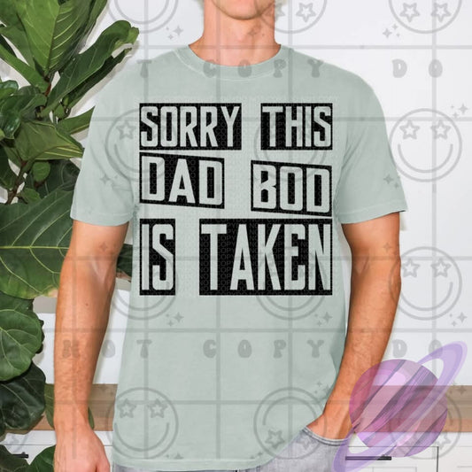 DAD BOD TAKEN TEE