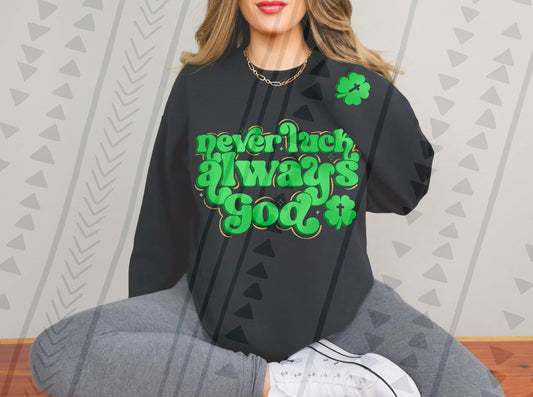 ALWAYS GOD SWEATSHIRT