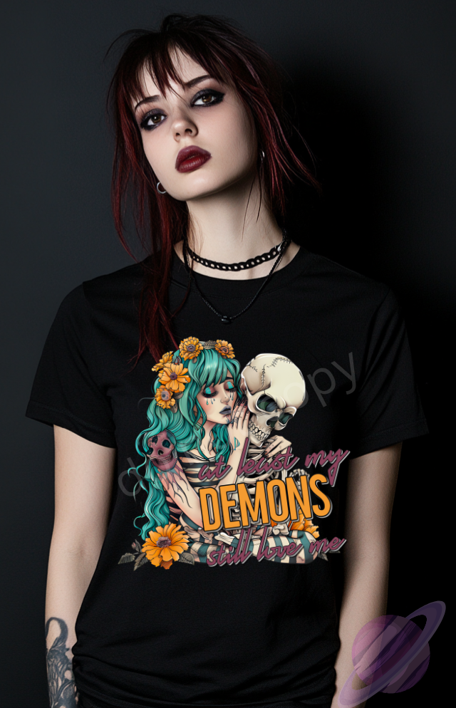 AT LEAST MY DEMONS STILL LOVE ME TEE