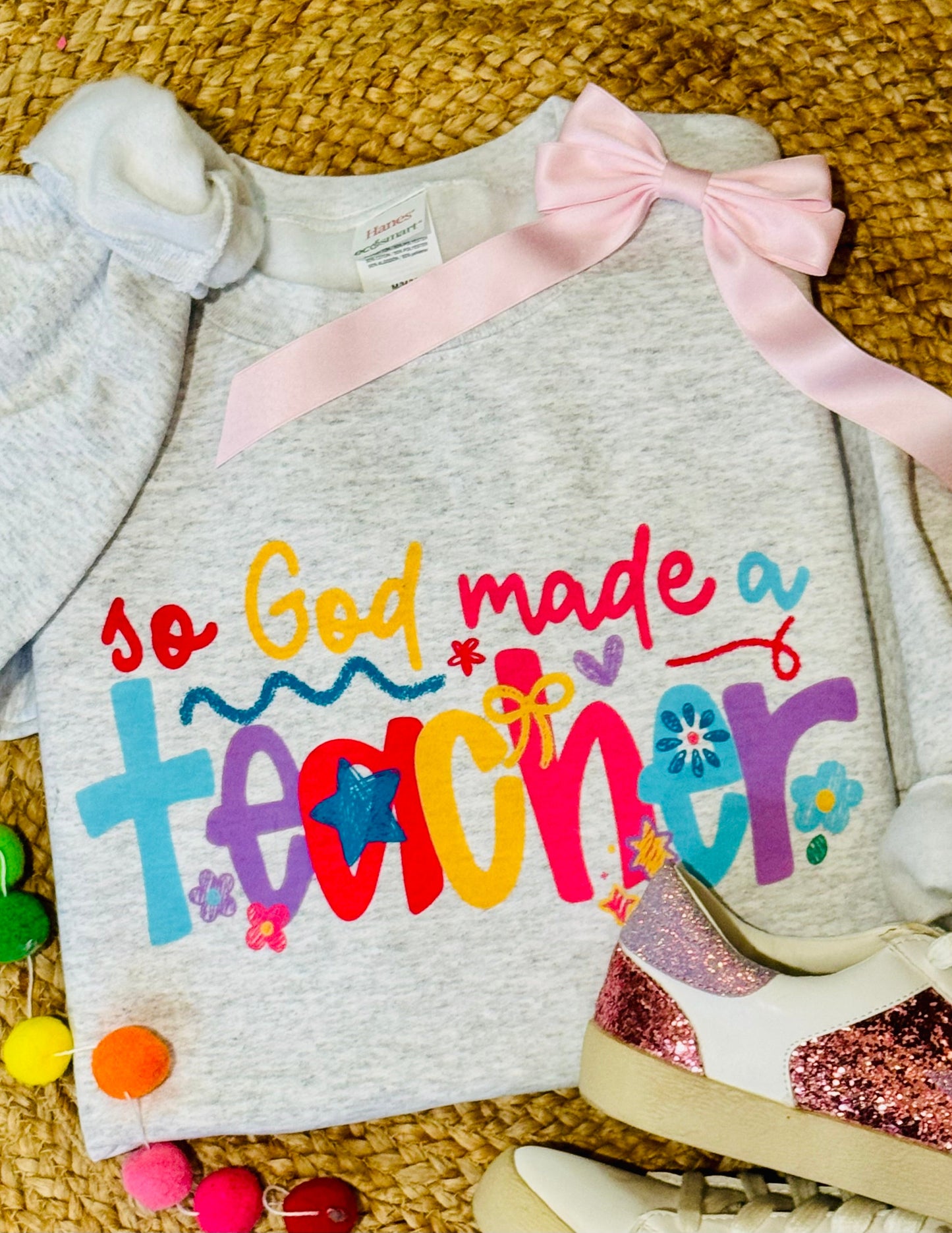 So God Made A Teacher Tee/Sweatshirt