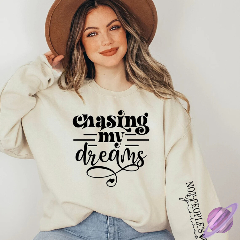 CHASING MY DREAMS SWEATSHIRT W/ SLEEVE PRINT