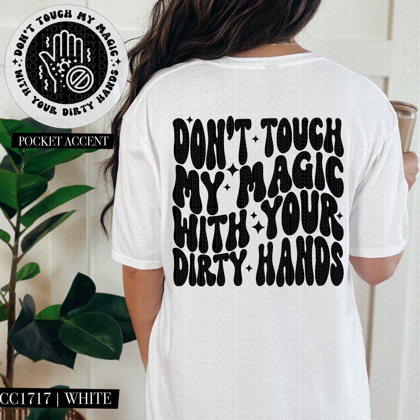 DONT TOUCH MY MAGIC - POCKET PRINT DOUBLE SIDED TEE