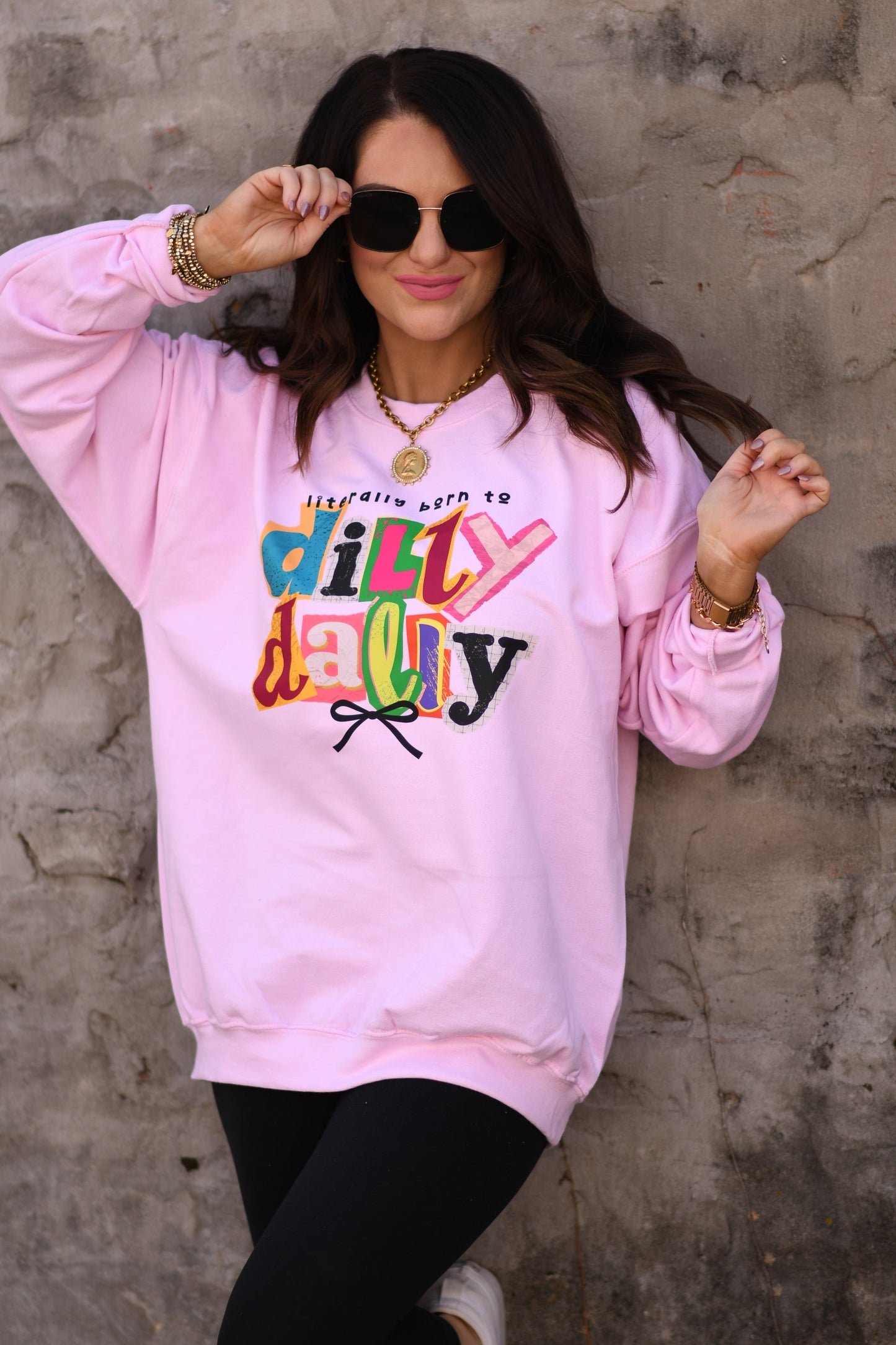 Literally Born To Dilly Dally Tee / Sweatshirt