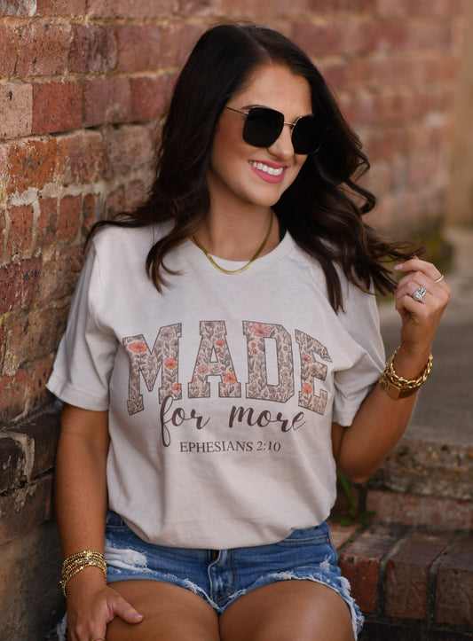 MADE FOR MORE TEE