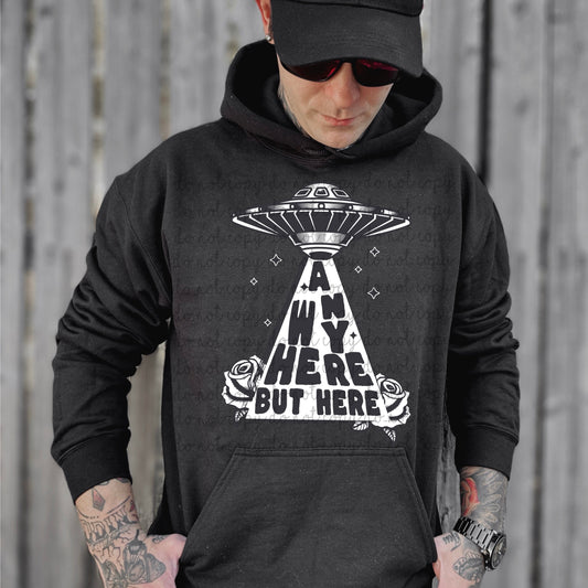 ANYWHERE BUT HERE HOODIE