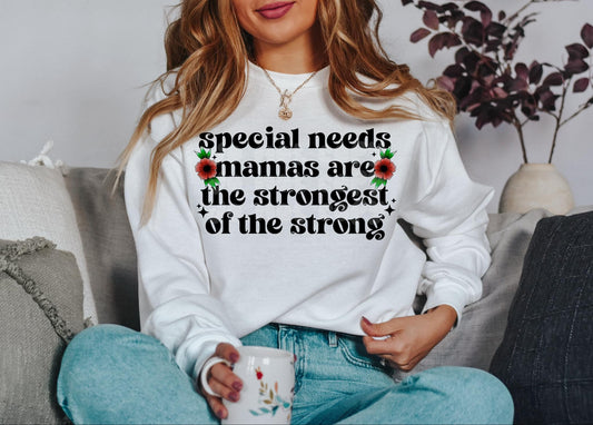 SPEICAL NEEDS MAMAS ARE STRONG SWEATSHIRT