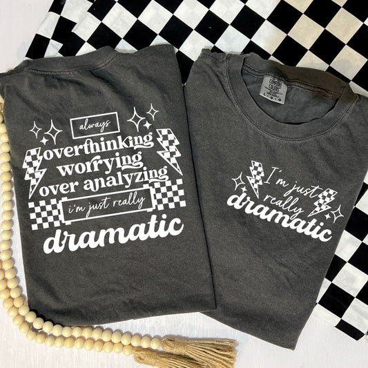 IM JUST REALLY DRAMATIC - POCKET PRINT DOUBLE SIDED TEE