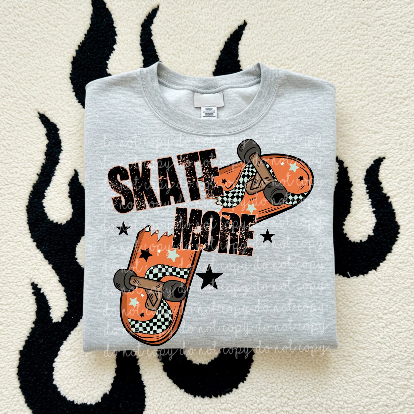 SKATE MORE SWEATSHIRT