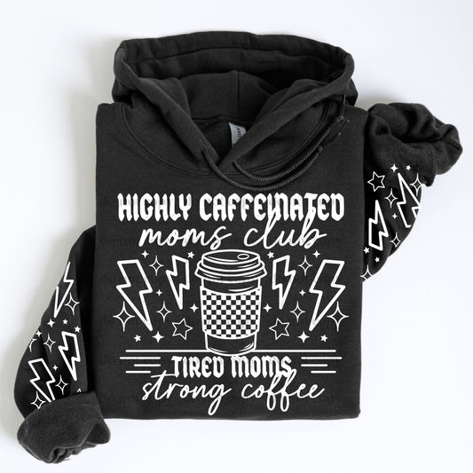 HIGHLY CAFFINATED MOMS CLUB HOODIE