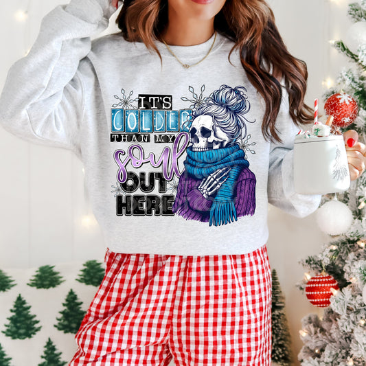 COLDER THAN MY SOUL SWEATSHIRT