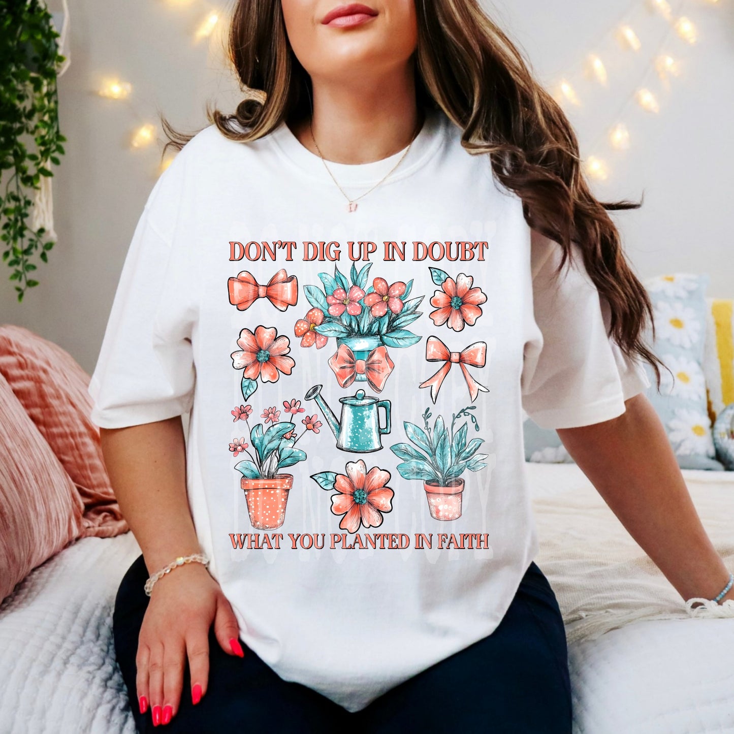 DON'T DIG UP IN DOUBT TEE