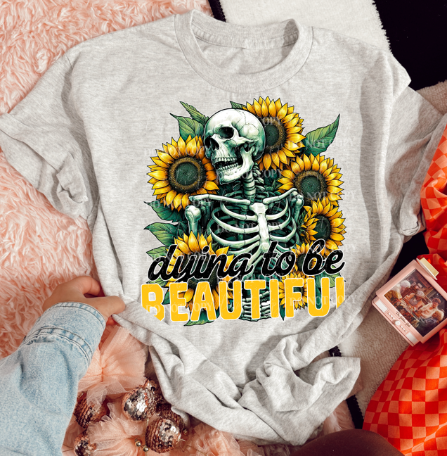 DYING TO BE BEAUTIFUL TEE