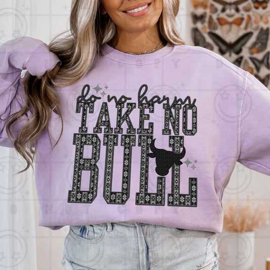 TAKE NO BULL SWEATSHIRT