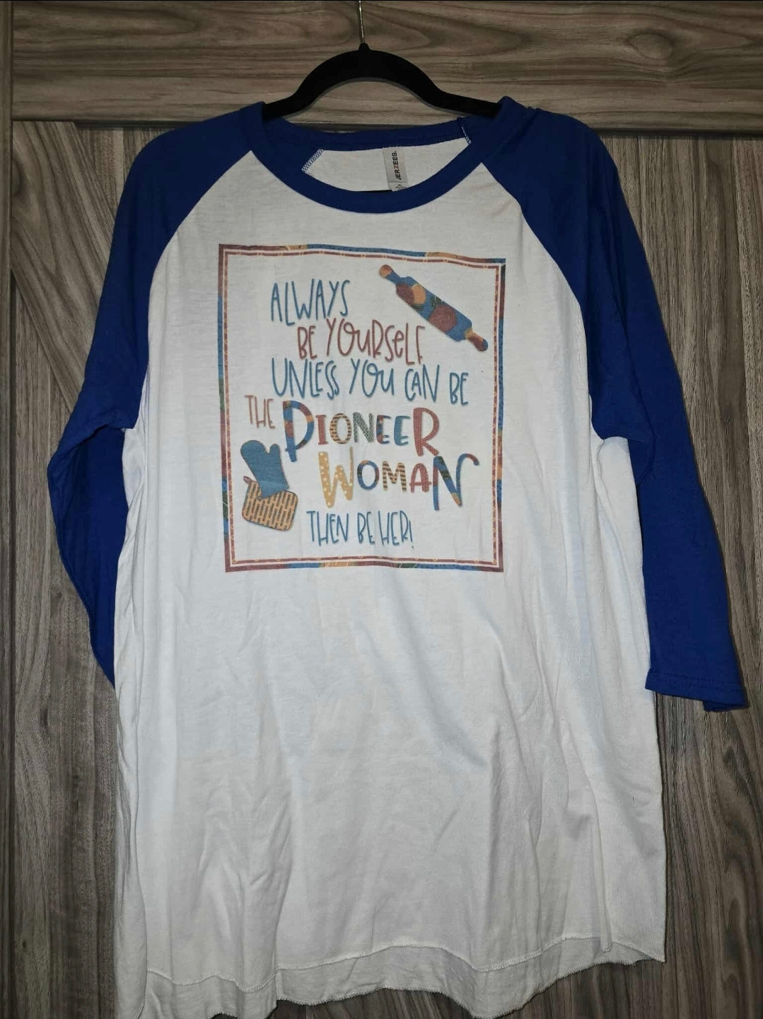 Always be Yourself Unless You Can be a Pioneer Raglan - XL -  The InvenTORI Nook