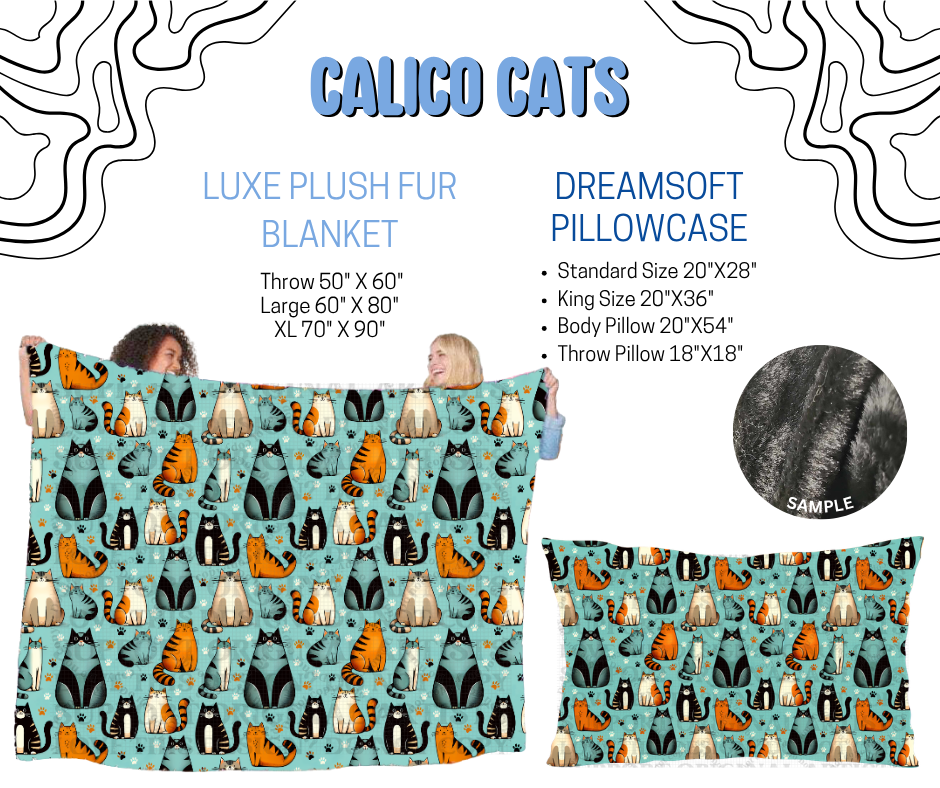 Preorder! Closes 4/29. ETA July. Calico Cats Luxe Plush Fur Blanket and/or DreamSoft Pillowcase