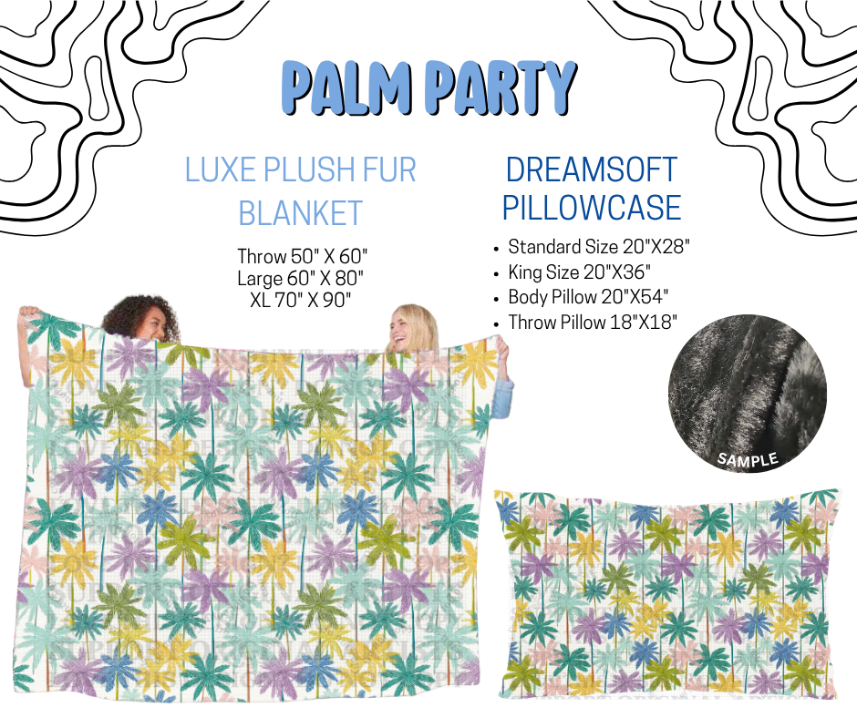 Preorder! Closes 4/29. ETA July. Palm Party Luxe Plush Fur Blanket and/or DreamSoft Pillowcase